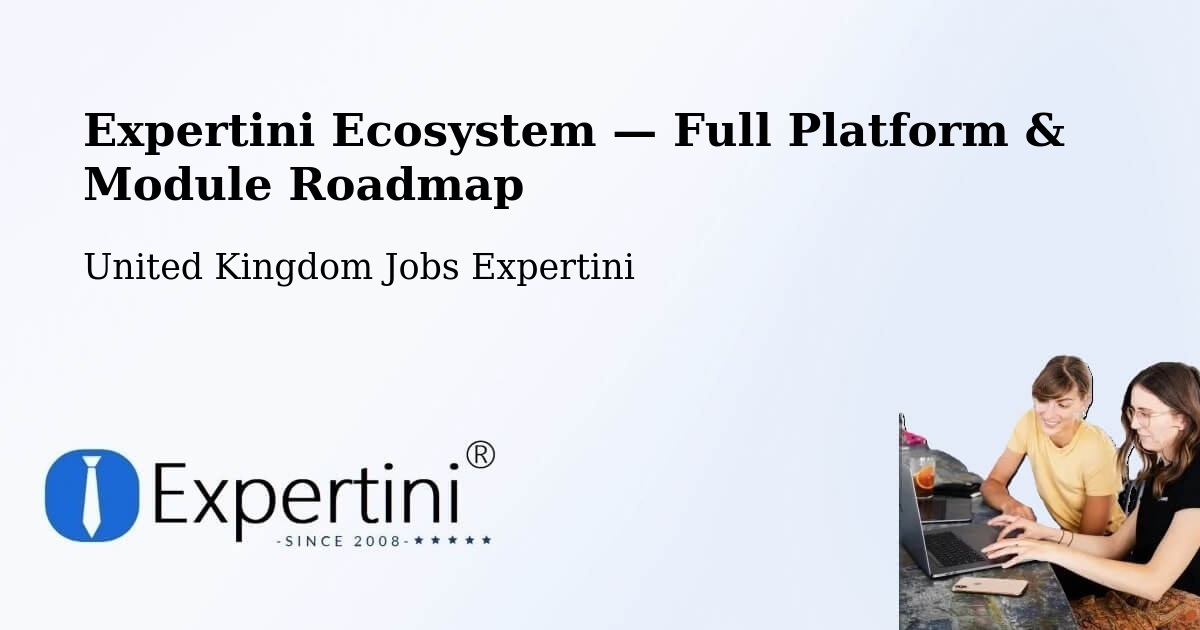 Expertini Ecosystem — Full Platform & Module Roadmap – Cambridge